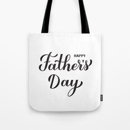 Happy Father’s Day calligraphy hand lettering  Tote Bag