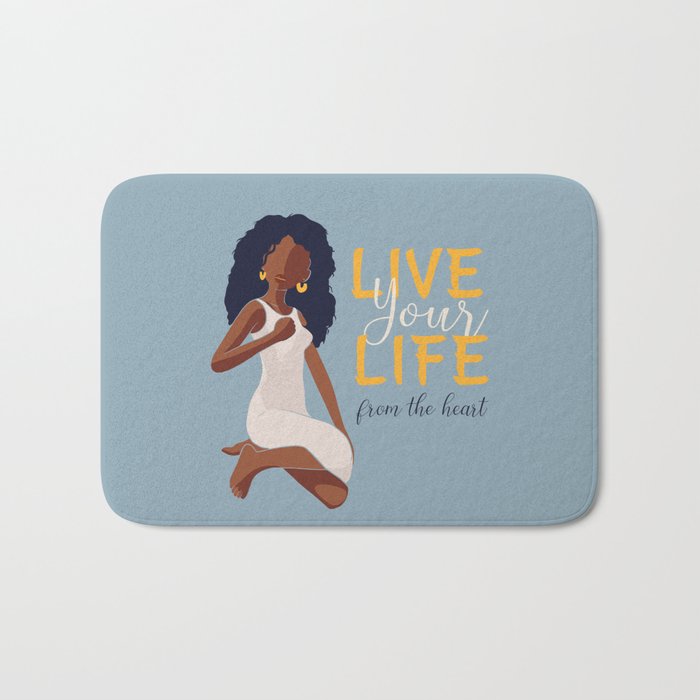 Live Your Life From The Heart Bath Mat