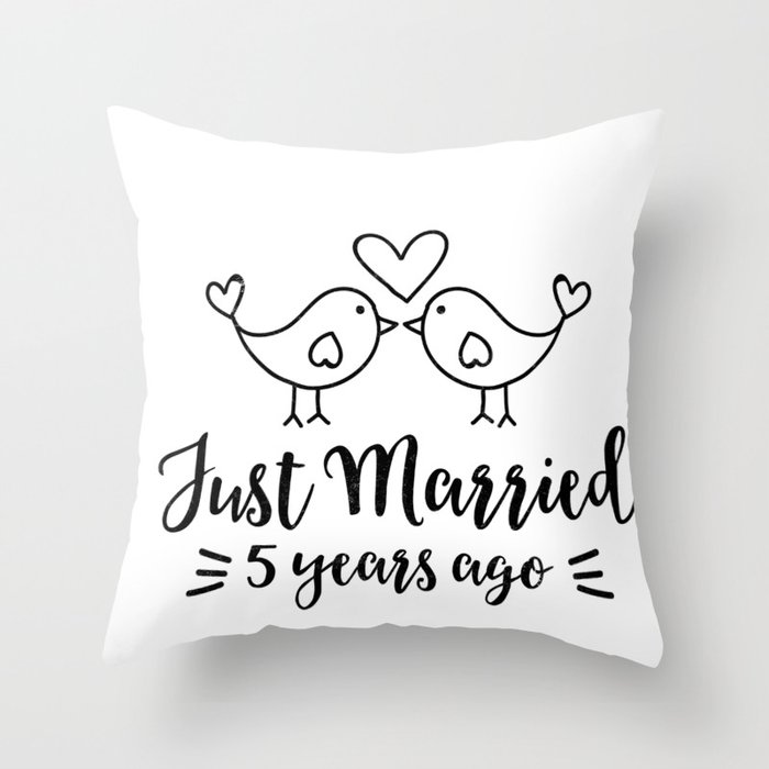 Funny 5th Wedding Anniversary Gift - Just Married Quote For Couples Throw  Pillow by iRockstar Merch | Society6