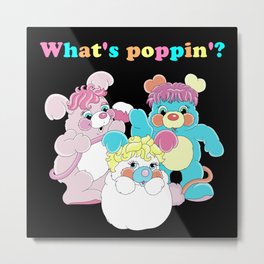 Popples - What's Poppin'? Metal Print