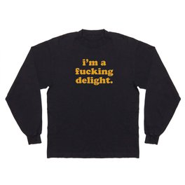 I'm A Fucking Delight Funny Quote Langarmshirt | Typography, Funny, Delight, Vintage, Rude, Sassy, Graphicdesign, Saying, Retro, Sarcastic 