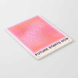 Future Starts Now Notebook | Trippy, Curated, Typography, Quote, Pattern, Red, Digital, Graphicdesign, Orange, Pink 