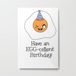 have an egg-cellent birthday! Metal Print | Movie, Funny, Music, Fun, Graphicdesign 
