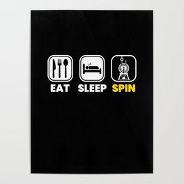 Eat Sleep Spinning Wheel Poster