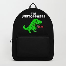 I am unstoppable | Dinosaur Tyrannosaurus Rex Backpack | Joke, Animal, Creature, Jurassic, Tyrannosaurusrex, Reptiel, Graphicdesign, Funny, Dino, Monster 