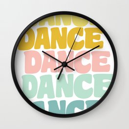 Dance in Candy Pastel Lettering Wall Clock | Choreographer, Performer, Sweet, Feminine, Dance, Joy, Words, Happy, Dancing, Ballet 