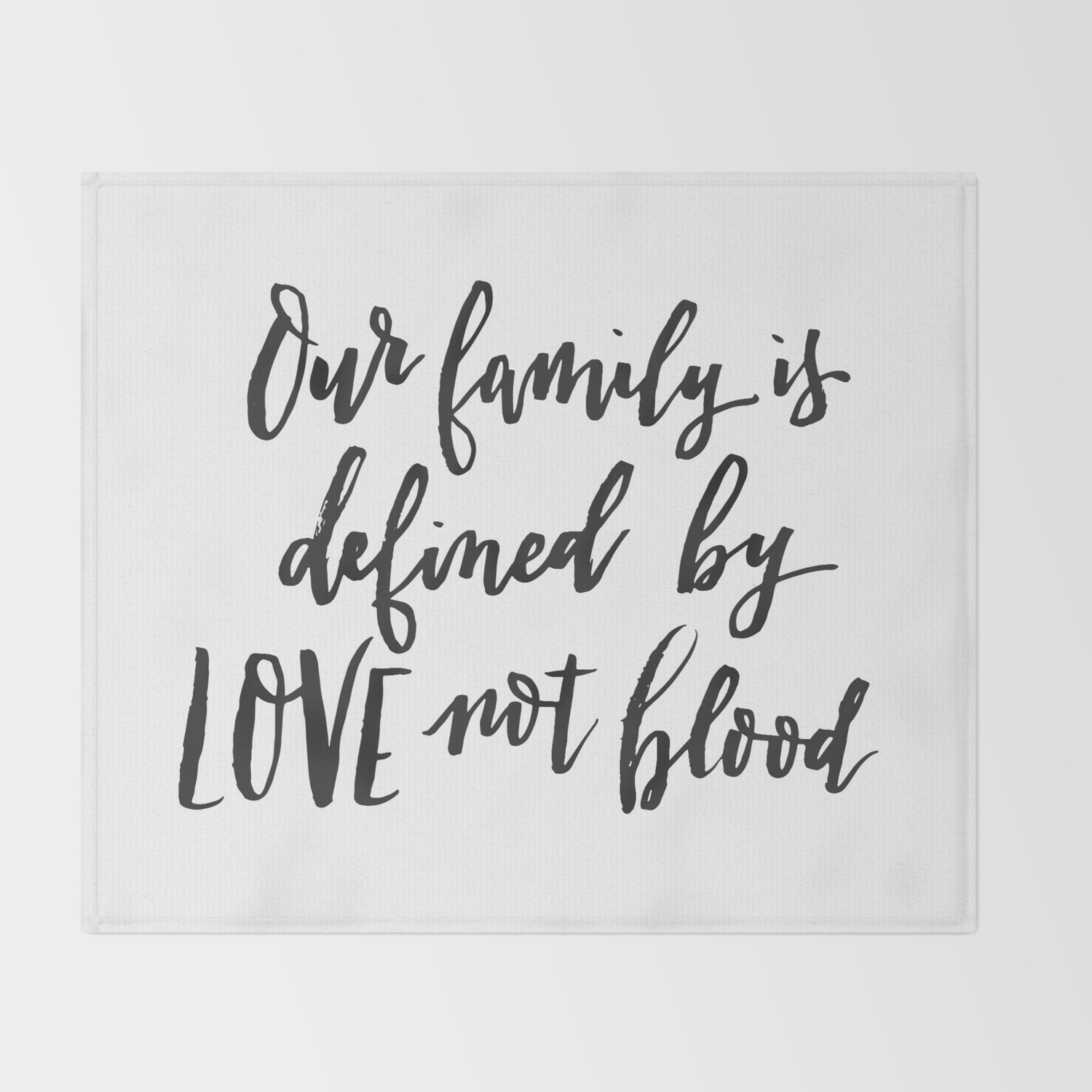 Our Family Is Defined By Love Not Blood Hand Lettered