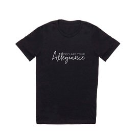 Declare Your Allegiance T-shirt | Blackandwhite, Scottish, English, Saying, Allegiance, Mantra, Script, Writer, England, Ceceliamecca 