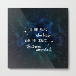 To the stars who listen and the dreams that are answered Metal Print | Stars, Cassian, Watercolor, Feyre, Nightcourt, Universe, Fantasy, Rhysand, Answered, Acotar 