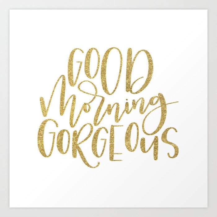 Get Wallpaper Good Morning Gorgeous Handlettered Calligraphy Design Art Print For iPhone