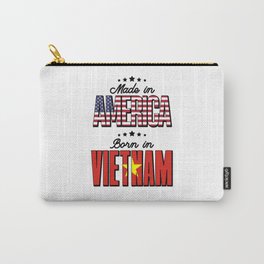 Made In America Born In Vietnam For Vietnamese Carry-All Pouch | Americanflag, Livingintheusa, Immigrated, Independenceday, Fourthofjuly, Vietnam, Vietnameseflag, American, Immigrant, Fromvietnam 