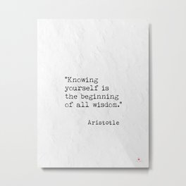 Knowing yourself is.. quote Aristotle Metal Print | Examine, Inspirational, Greece, Philosopher, National, Quote, Graphicdesign, Typewriter, Greek, Typography 