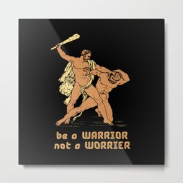 Be a warrior not a worrier -  funny greek warrior fighting humor hand drawn on dark background vintage illustration  Metal Print | Typography, Humour, Midcentury, Fight, Drawing, Spartan, Ancient, Justhumor, Funny, Ancientgreek 