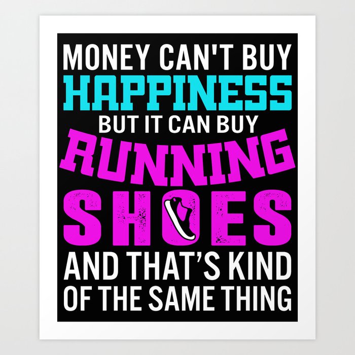 money-cant-buy-happiness-but-running-sho