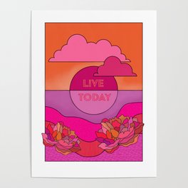 Live today in pink/orange Poster
