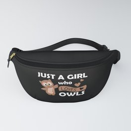 Just A Girl Who Loves Owls Cute Animals Owls Fanny Pack