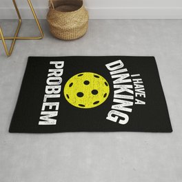I Have A Dinking Problem Funny Pickleball Rug | Graphicdesign, Grandpa, Retired, Trainer, Pickleballplayer, Men, Women, Pickleball, Funnypickleball, Gifts 