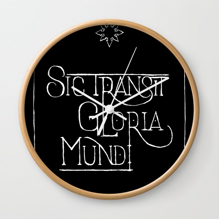 Sic Transit Gloria Mundi Black Wall Clock By Dawnland Society6
