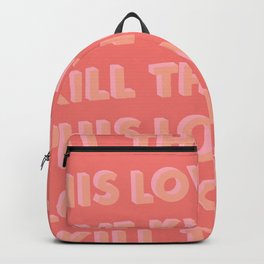 Kill This Love - Typography Backpack | Girly, Digital, Minimal, Colourful, Cute, Lyrics, 3D, Graphicdesign, Pop Art, Blackpink 