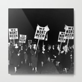 We Want Beer Too! Women Protesting Against Prohibition black and white photography - photographs Metal Print | Dinningroom, Speakeasies, Photo, Barroom, Prohibition, Vintage, White, Alcohol, Black, And 