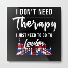 London Saying London Gift Metal Print | Englishman, British, Graphicdesign, Londongift, Flag, Funny, Therapy, England, Englandtravel, Londonsaying 