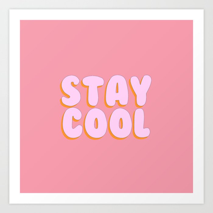 Stay Cool Bubble Gum Letters Art Print By Lucyhelena Society6