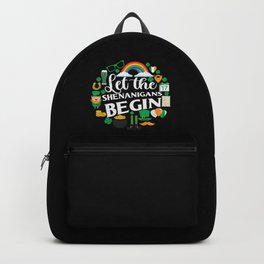 Let The Shenanigans Begin Backpack | Typography, Saying, Slogan, Lucky, Cool, Stpatrick, Graphicdesign, Stpatricksday, Quote, Shamrock 