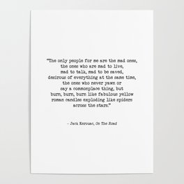 Mad To Live, Motivational Life Quote By Jack Kerouac, On The Road, Creativity Quotes Poster