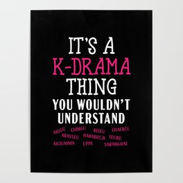 It's A K-Drama Thing You Wouldn't Understand Poster