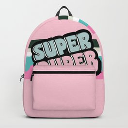Super Duper Pastel Rose Pink Backpack | Quote, Typography, Fun, Graphicdesign, Duper, Attitude, Sweetie, Super, Collegedorm, Pink 
