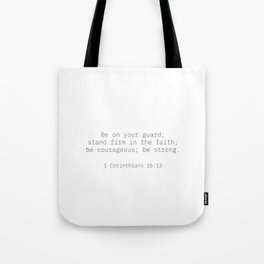 1 Corinthians 16:13 Typewriter Font Tote Bag