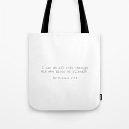 Philippians 4:13 Typewriter Font Tote Bag
