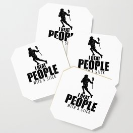 I Beat People With a Stick Lacrosse LAX Player Coaster