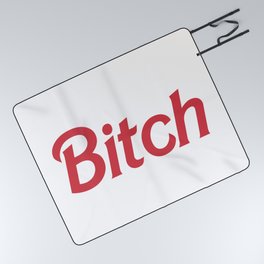 Bitch Funny Offensive Quote Picnic Blanket
