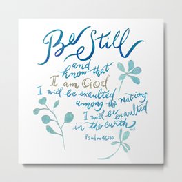 Be Still - Psalm 46:10 Metal Print | Botanicalart, Bestill, Joyfultaylor, Typography, Wreath, Painting, Calligraphy, Plant, Verse, Collage 