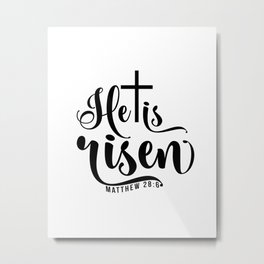 He is risen Matthew 28:6 Easter Bible verse Metal Print | Bible, Christian, Bibleverses, Typography, Easterjesus, Black and White, Religious, Jesus, Eastergifts, Easter 