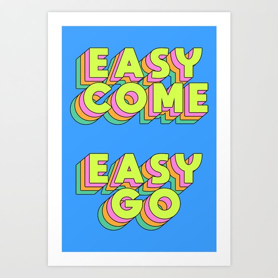easy come easy go shirt