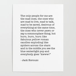 Jack Kerouac - On the Road - The only people for me are the mad ones, Poster