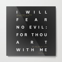 Psalm 23:4 Typography Quote Metal Print | Bible, Typography, Psalm, Inspirational, Hope, Graphicdesign, Minimal, Life, Strength, Brave 