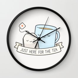 Just Here For The Tea Wall Clock | Ink Pen, Digital, Other, Banner, Love, Funny, Cartoon, Teabag, Meme, Cup 