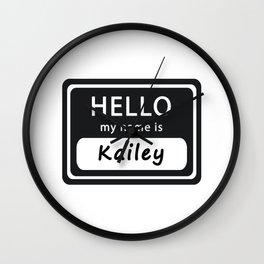 Hello my name is Kailey Wall Clock | Graphicdesign, First, Forename, Hellomynameis, Kailey, Firstname, Hello, Namekailey, Name, Black 