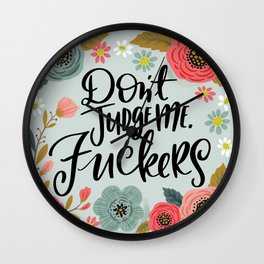 Pretty Sweary: Don't Judge Me, Fuckers Wall Clock