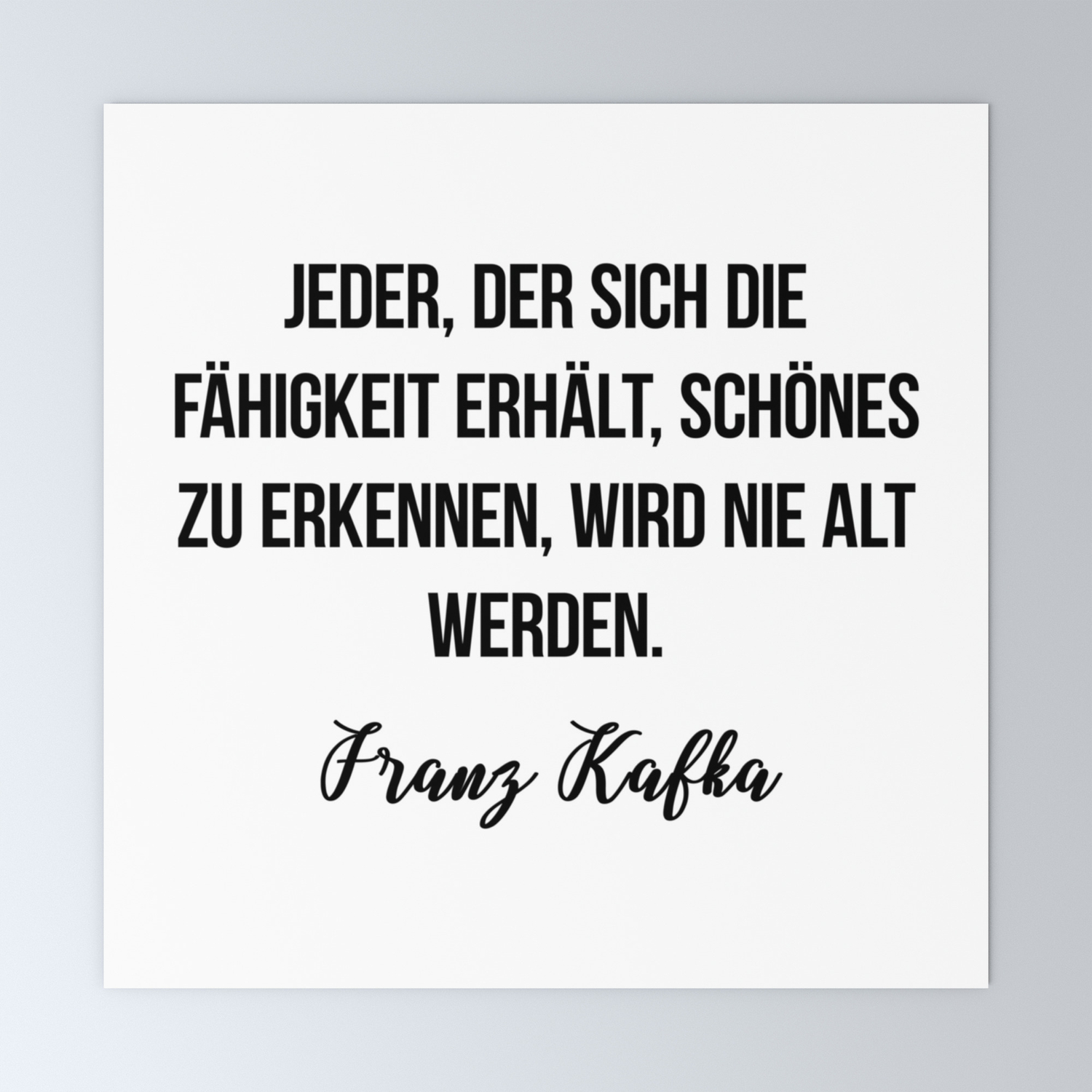 Jeder Der Sich Die Fahigkeit Erhalt Schones Zu Erkennen Wird Nie Alt Werden Franz Kafka Mini Art Print By Moondoodesign