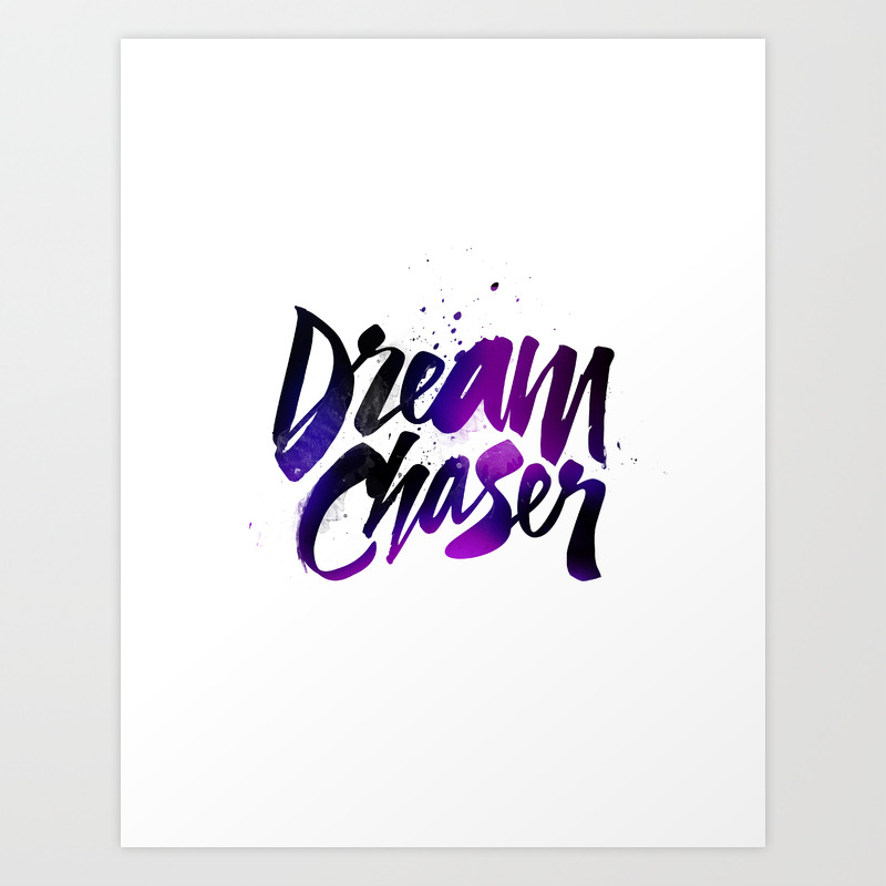 Dream Chaser Art Print By Lucasyoung Society6