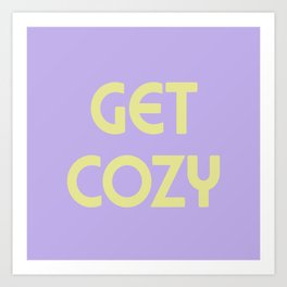 Get Cozy, Lavender and Lime Green Art Print | Decor, Vintage, Positive, Motivational, Typography, Urban, Retro, Wallart, Outfitters, Lavender 