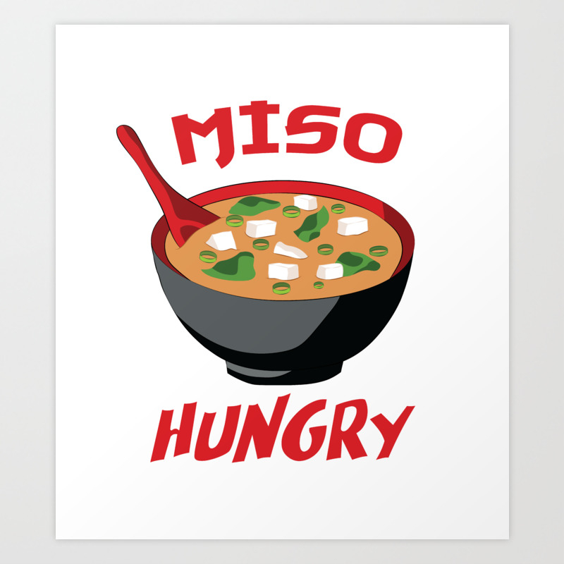 Miso Hungry - Funny Food Puns Art Print by TheInkElephant | Society6