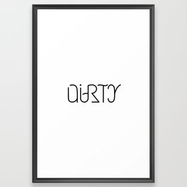 clean/dirty ambigram Framed Art Print