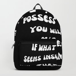 3 stoic quotes on life 220426  If what you have seems insufficient to you, then though you possess the world, you will yet be miserable -Seneca Backpack | Seneca, Quote, Typography, Epictetus, Stoic, Stoicquotes, Graphicdesign, Stoicism, Warped, Quotesgalore 