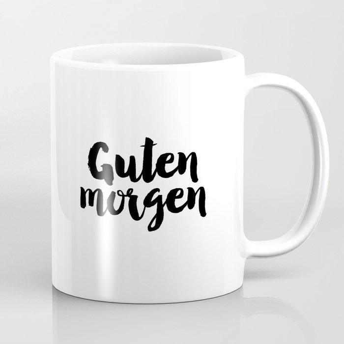 Good Morning Sunshine Bedroom Decor German Word Good Day German Language Coffee Mug By Printablelifestyle Society6