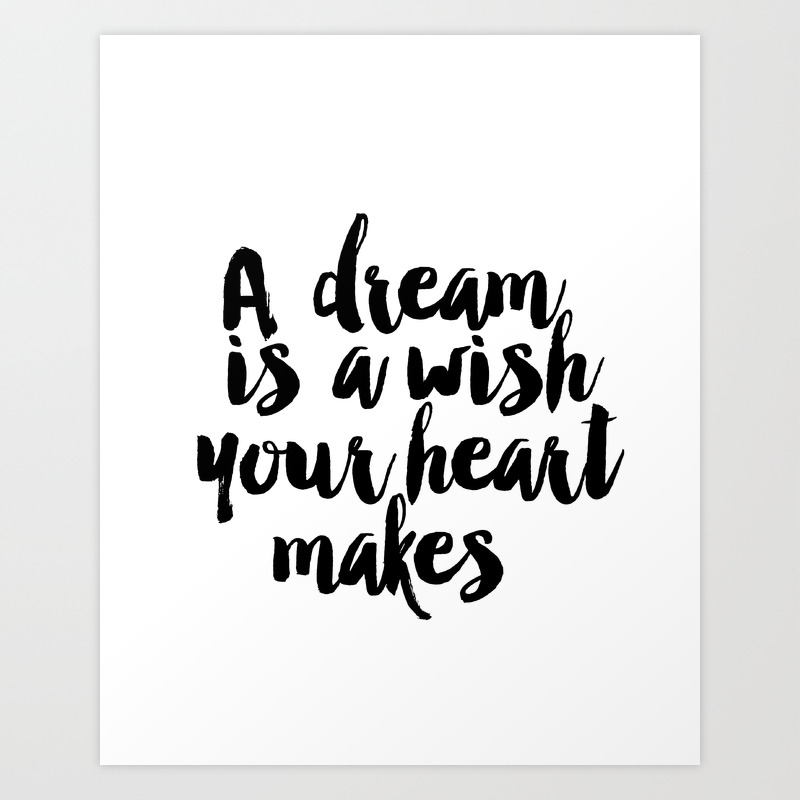 A Dream Is Wish Your Heart Makes Daily Quotes
